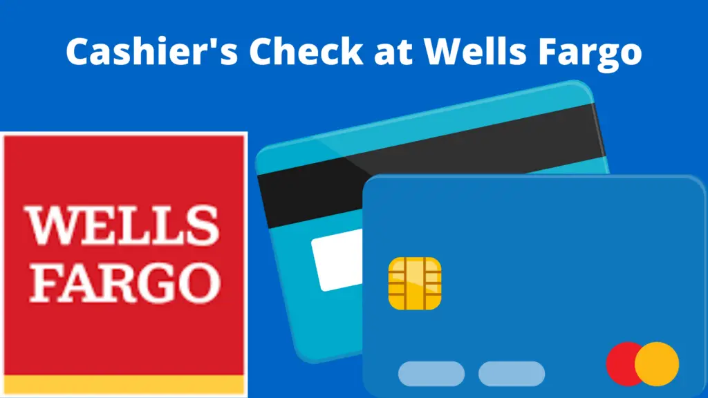 How Do I Get a Cashier&39s Check at Wells Fargo? ( FAQs) - CFAJournal