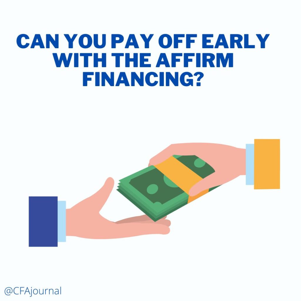 Can You Pay Off Early With The Affirm Financing All You Need To Know 