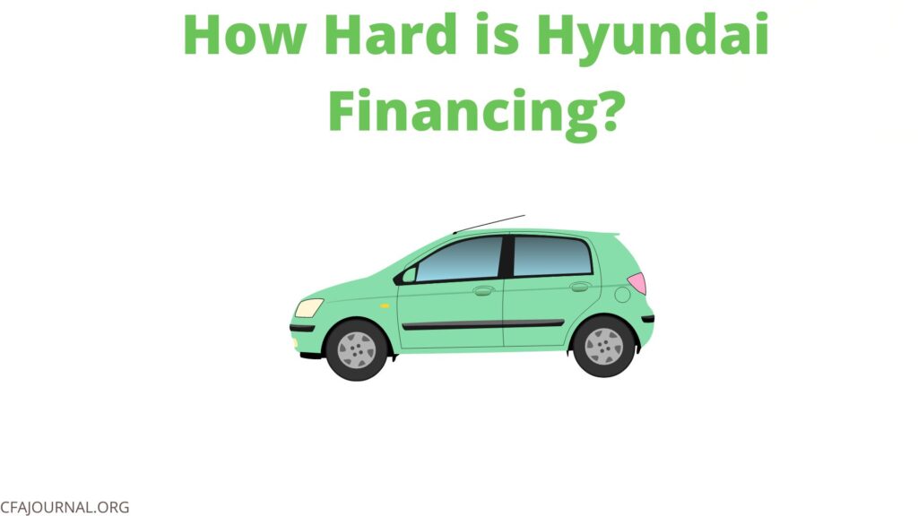 How Hard is Hyundai Financing? All You Need to Know  CFAJournal