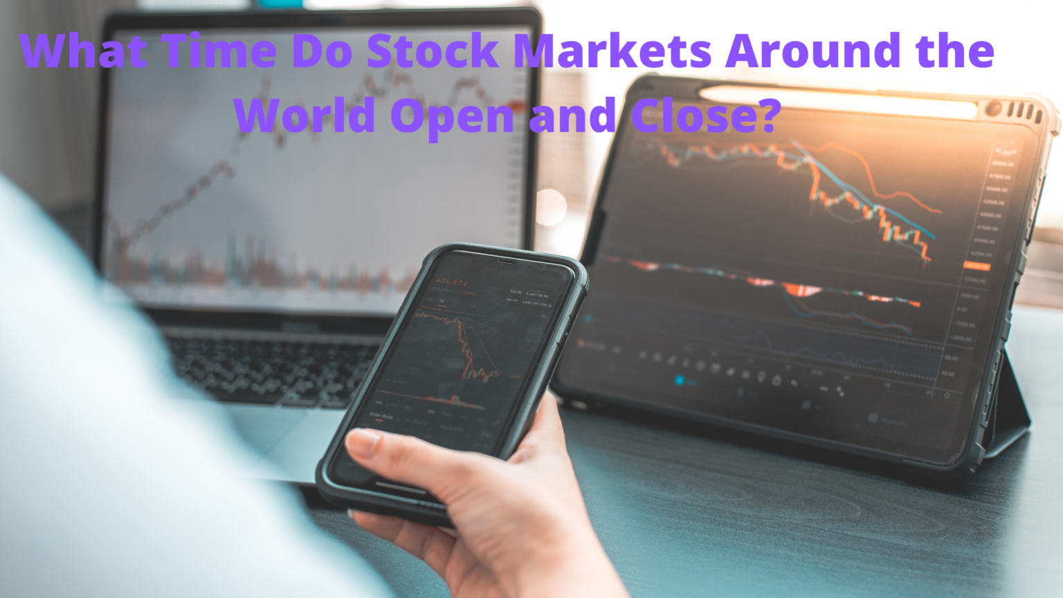 What Time Do Stock Markets Around the World Open and Close? CFAJournal