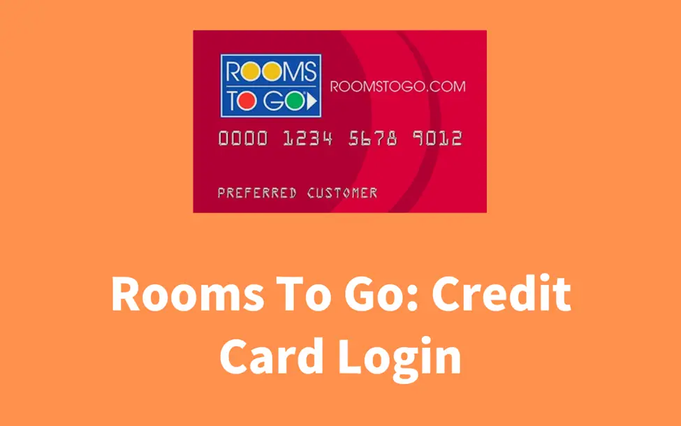 How to Login Rooms to Go Credit Card Payment? Login Rooms to Go Credit Card  